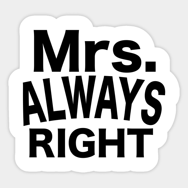 Mrs. Always Right Sticker by nickemporium1